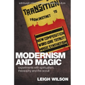 Modernism and Magic: Experiments with Spiritualism, Theosophy and the Occult