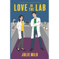 Love in the Lab: A Sweet, Nerdy Romantic Comedy