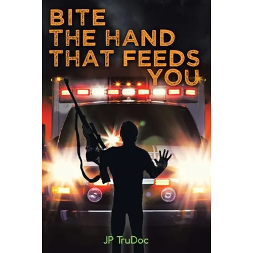 Bite the Hand That Feeds You