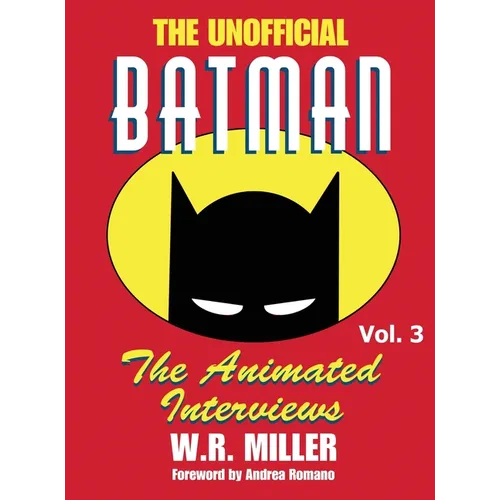 Batman: The Animated Interviews, Vol. 3 (hardback)