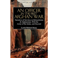 An Officer in the First Afghan War: Narrative of Services in Beloochistan & Afghanistan, with the Army of the Indus, and Beyond