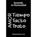 Sanando la Humanidad: Tiempo, Tacto y Trato