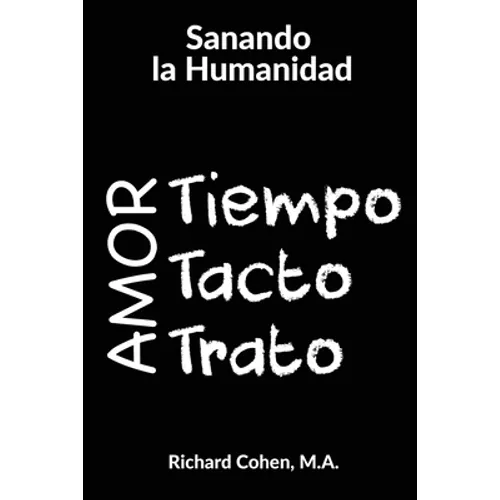 Sanando la Humanidad: Tiempo, Tacto y Trato
