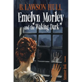 Emelyn Morley and the Waking Dark