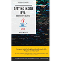 Getting Inside Java - Beginners Guide