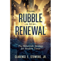 From Rubble to Renewal: The Nehemiah Strategy for Modern Times