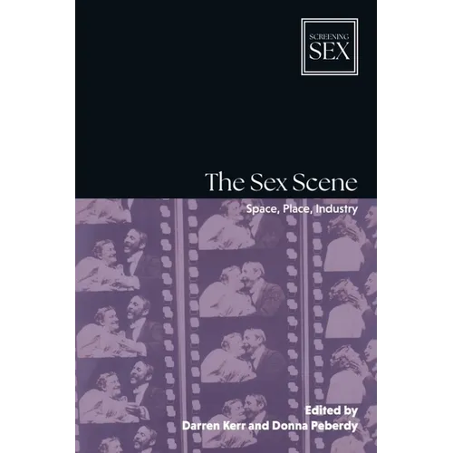 The Sex Scene: Space, Place, Industry