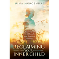 Reclaiming Your Inner Child: A Journey of Childhood and Ancestral Healing