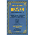 Encyclopaedia of Hell II: The Conquest of Heaven a Demonic History of the Future Concerning the Celestial Realm and the Angelic Race Which Infests It