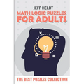 Math Logic Puzzles For Adults: Roma Puzzles - The Best Puzzles Collection