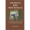 Louisiana DMV Test Manual: Practice and Pass DMV Exams with over 300 Questions and Answers