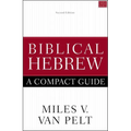 Biblical Hebrew: A Compact Guide: Second Edition