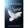 Yielding Of The Spirit