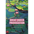 Great Queer Provocation: The Seriously Playful Recognition Game (Translated from German by Henry Holland)