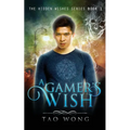 A Gamer's Wish: An Urban Fantasy Gamelit Series