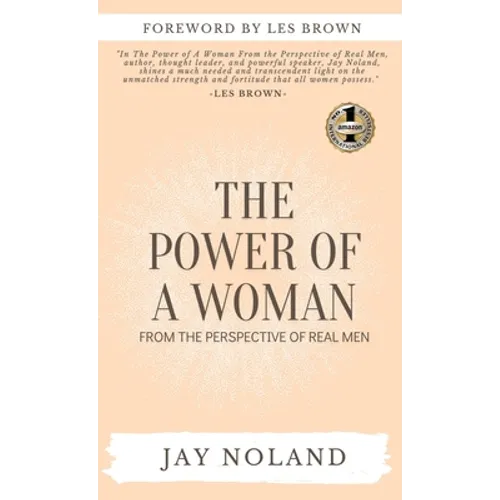 The Power of a Woman: From the Perspective of Real Men