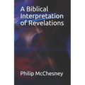 A Biblical Interpretation of Revelations