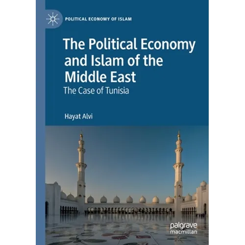 The Political Economy and Islam of the Middle East: The Case of Tunisia