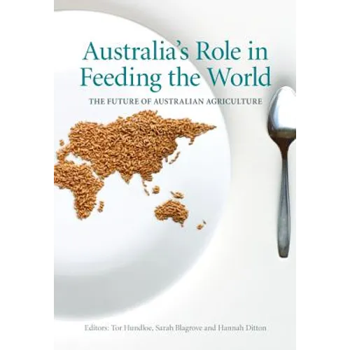 Australia's Role in Feeding the World: The Future of Australian Agriculture