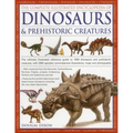 The Complete Illustrated Encyclopedia of Dinosaurs & Prehistoric Creatures: The Ultimate Illustrated Reference Guide to 1000 Dinosaurs and Prehistoric