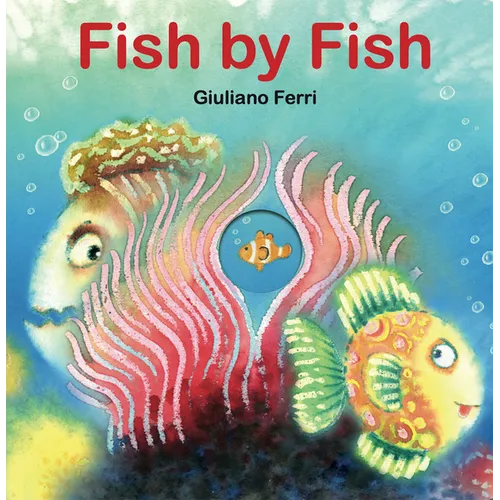 Fish by Fish: (An Anti-Bullying Tale)