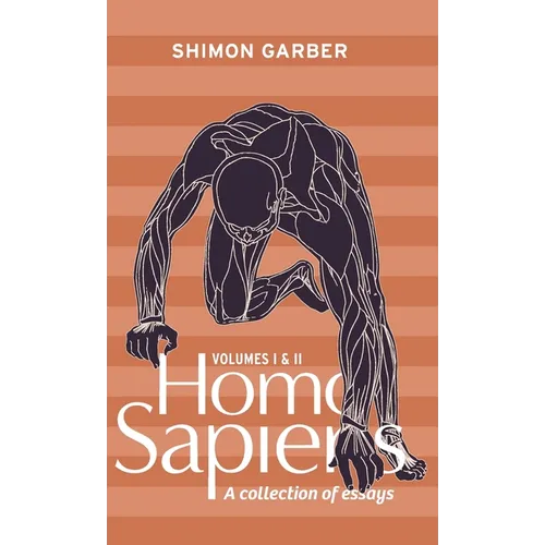 Homo Sapiens Vol I&II: collection of essays