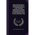Report Presented by Gen. Porfirio Diaz, President of the United Mexican States to His Follow [Sic] Countrymen Covering His Administration During the C