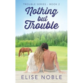 Nothing But Trouble