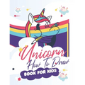 How To Draw Unicorns Book For Kids: 71 Pages of Unicrons, Unicorn Drawing Made Easy and in simple Steps for Kids ages 5-6-7-8-9- and 10 years Old, Bes