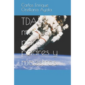 TDAH, manual para padres y maestros.