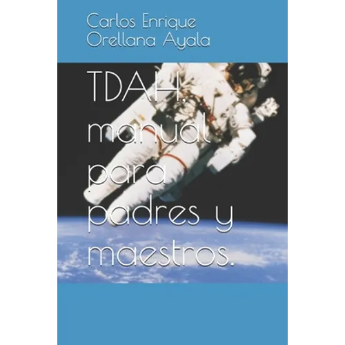TDAH, manual para padres y maestros.