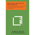 Biological Specificity and Growth: Twelfth Symposium of the Society for the Study of Development and Growth