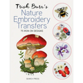 Trish Burr's Nature Embroidery Transfers: 75 Iron-On Designs