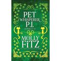Pet Whisperer P.I. Books 7-9: Laugh-Out-Loud Cat Mysteries for Hot Mess Heroines