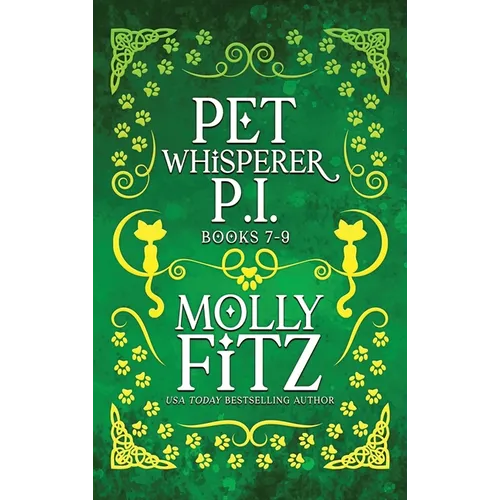 Pet Whisperer P.I. Books 7-9: Laugh-Out-Loud Cat Mysteries for Hot Mess Heroines