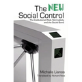 The New Social Control: The Institutional Web, Normativity and the Social Bond