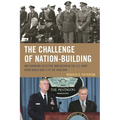 Challenge of Nation-Building: Implementing Effective Innovation in the U.S. Army from World War II to the Iraq War