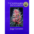 The Cannabis Encyclopedia: The Definitive Guide to Cultivation & Consumption of Medical Marijuana
