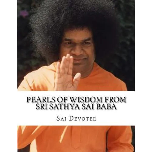 Pearls of Wisdom from Sri Sathya Sai Baba: Picture Book based on Sri Sathya Sai Baba's Teachings
