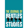 The Journal of Beatles Studies (Volume 2, Issues 1 and 2)
