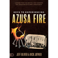 Keys to Experiencing Azusa Fire: Lessons from the Revival that Changed the Landscape of Global Christianity