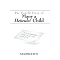 The Untold Story of Many a Heiwulei Child