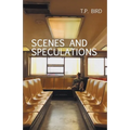 Scenes and Speculations