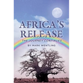 Africa's Release: The Journey Continues