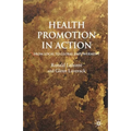 Health Promotion in Action: From Local to Global Empowerment