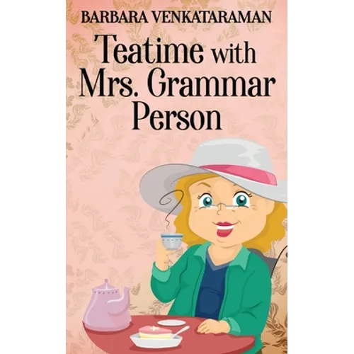 Teatime With Mrs. Grammar Person