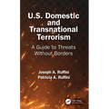 U.S. Domestic and Transnational Terrorism: A Guide to Threats Without Borders
