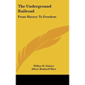 The Underground Railroad: From Slavery To Freedom