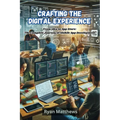 Crafting the Digital Experience: Crafting the Digital Experiencep development