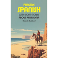 Practice Spanish: With short stories about Patagonia